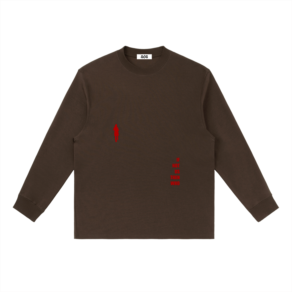 If Not Us Long Tee