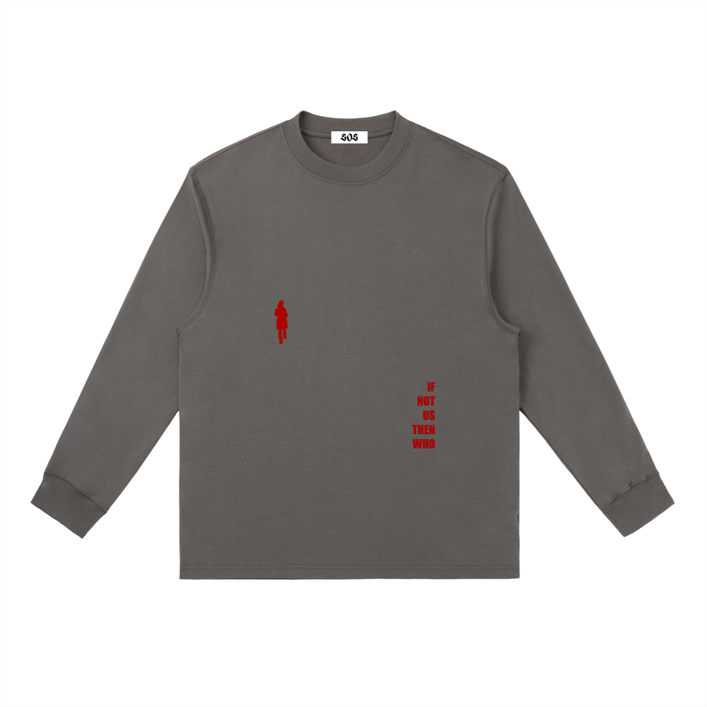 If Not Us Long Tee